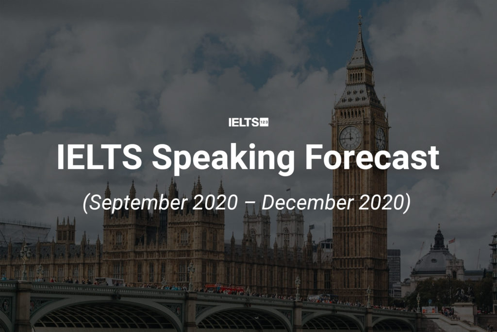 ielts speaking forecast september to december 2020